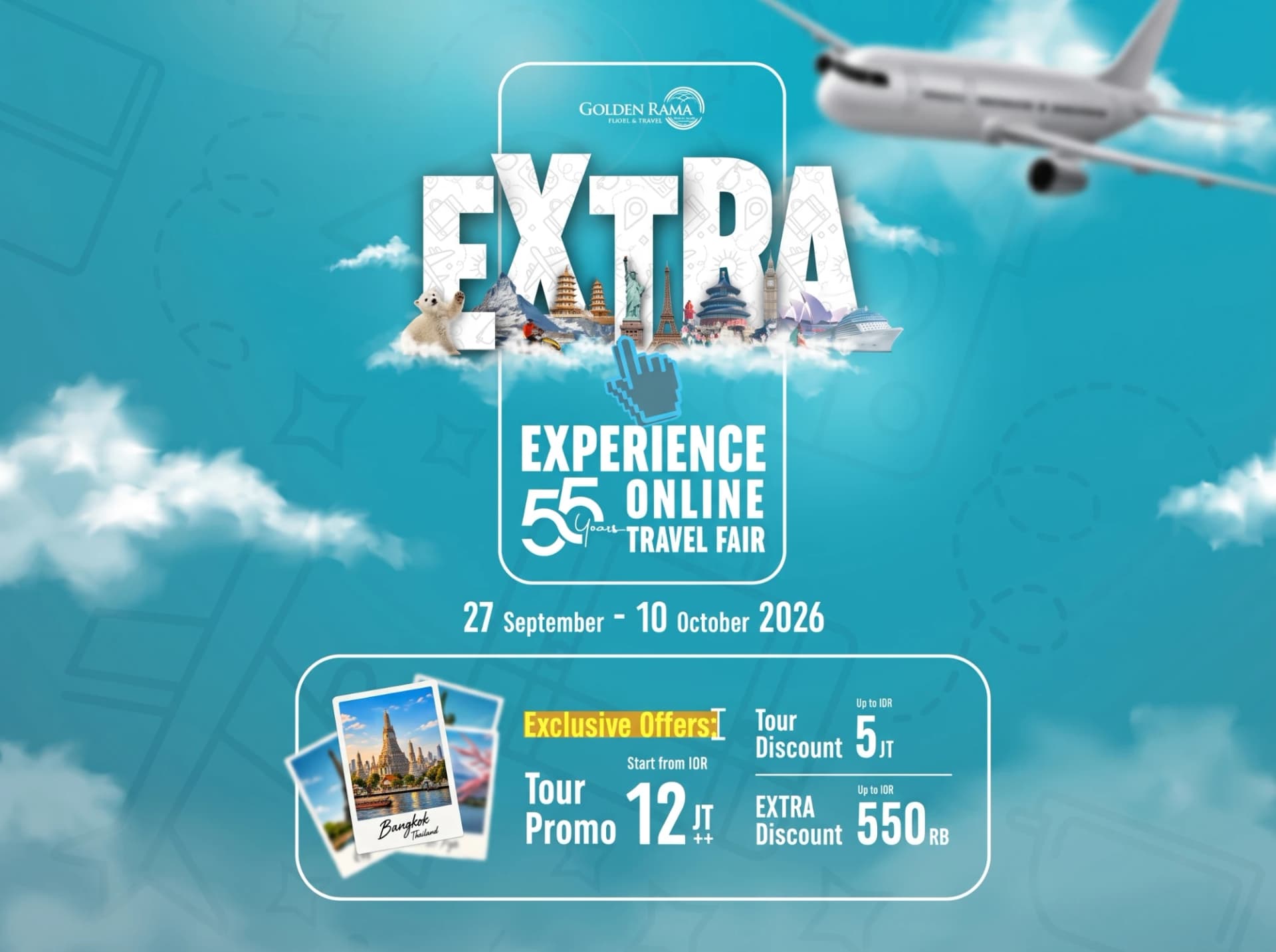 EXTRA Experience 55 Years Online Travel Fair Golden Rama. Tour Promo mulai IDR 12 juta, Tour Discount hingga IDR 5 juta, EXTRA Discount hingga IDR 550 ribu.